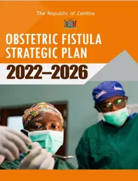 Zambia Launches a National Framework Towards Ending Fistula by 2030!